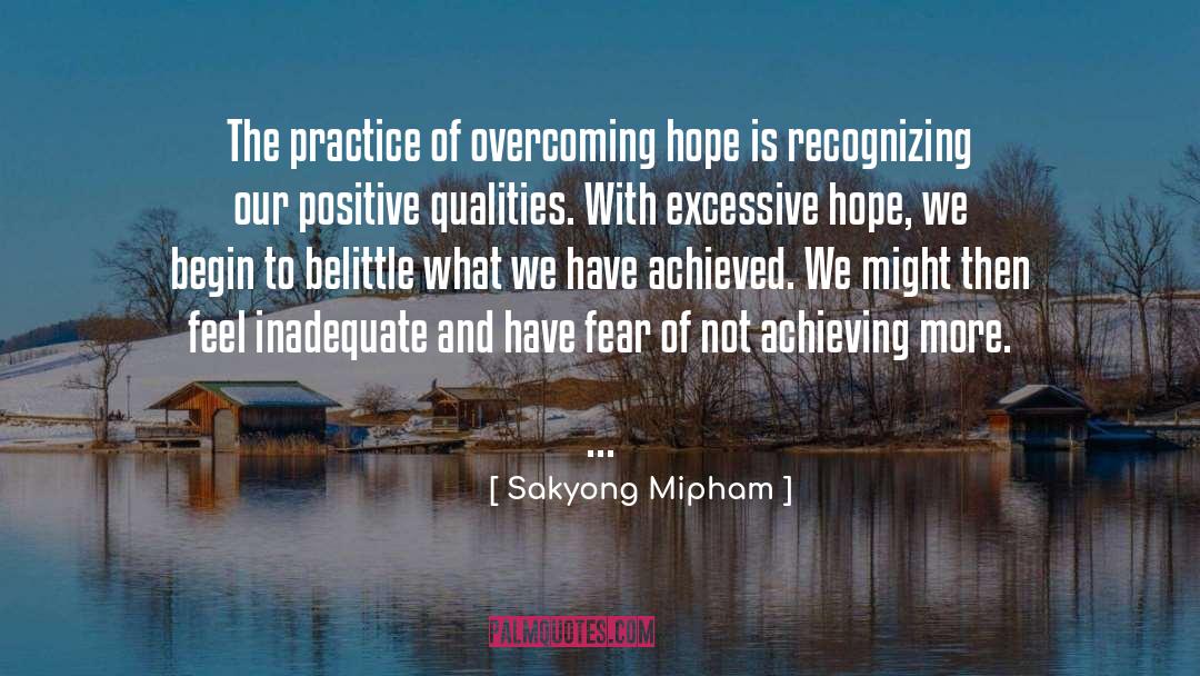 Sakyong Mipham Quotes: The practice of overcoming hope