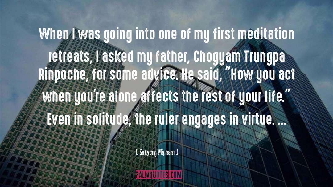 Sakyong Mipham Quotes: When I was going into