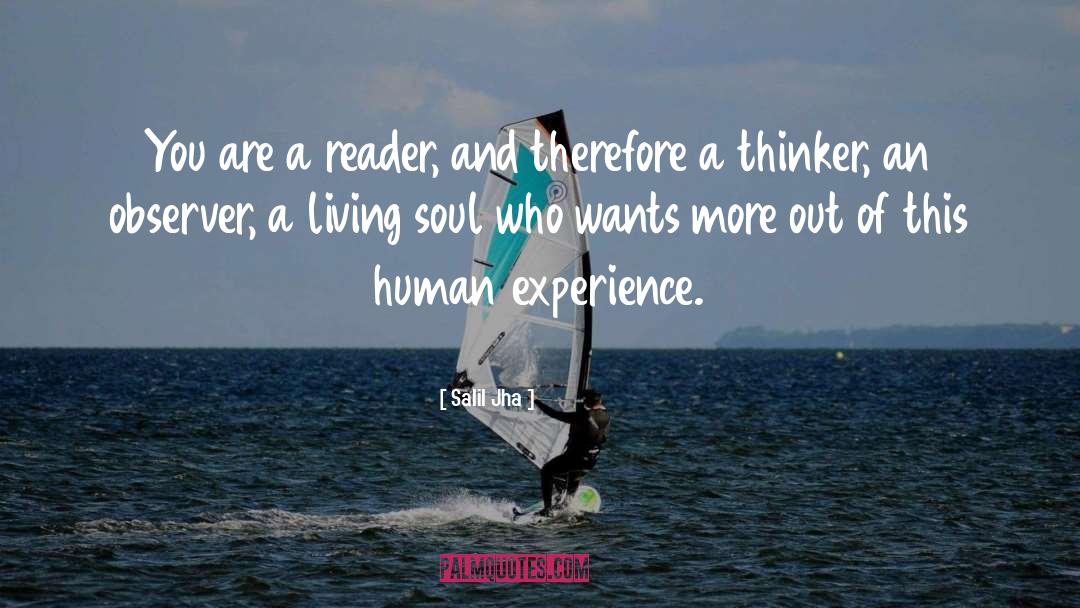 Salil Jha Quotes: You are a reader, and