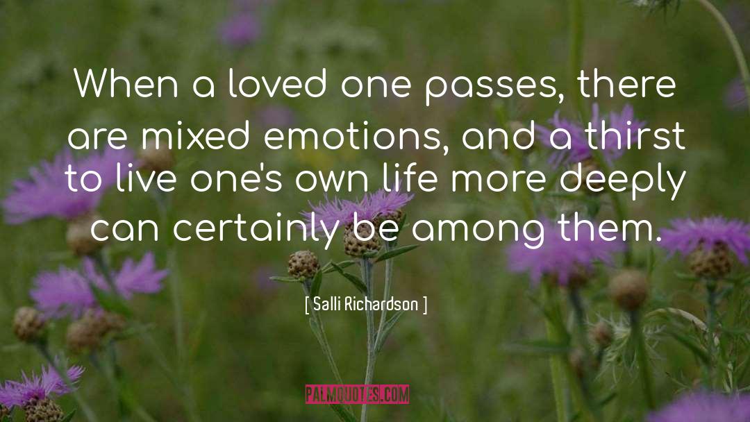 Salli Richardson Quotes: When a loved one passes,