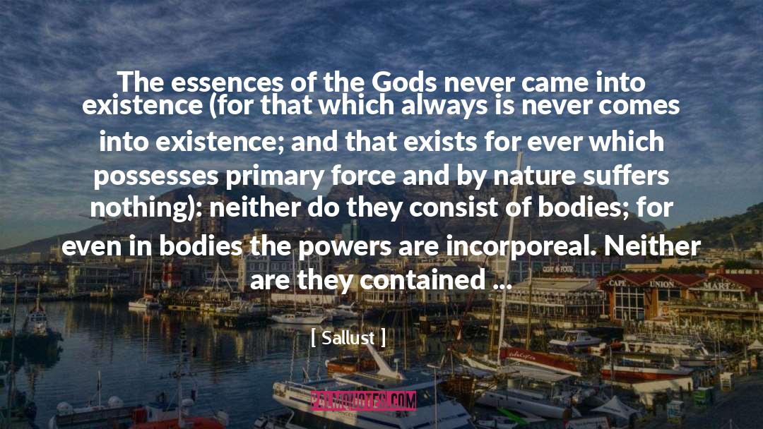 Sallust Quotes: The essences of the Gods