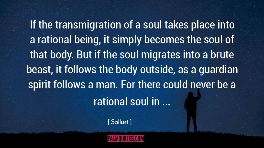 Sallust Quotes: If the transmigration of a