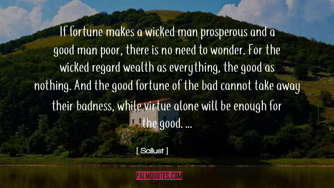 Sallust Quotes: If fortune makes a wicked