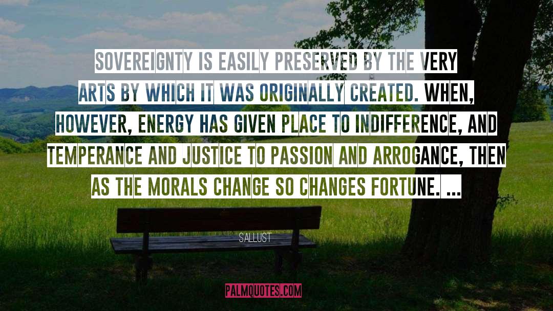 Sallust Quotes: Sovereignty is easily preserved by