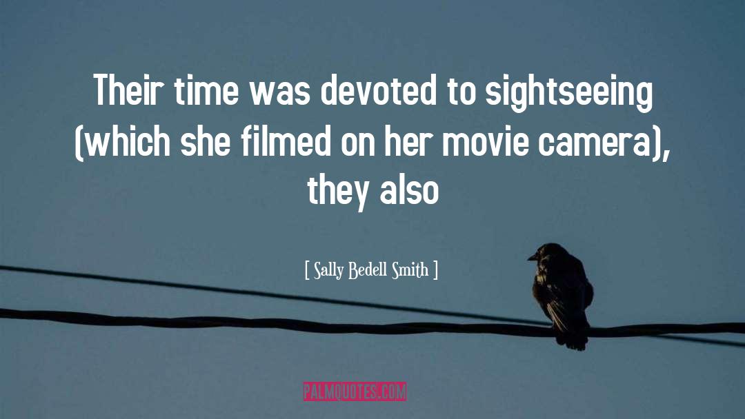 Sally Bedell Smith Quotes: Their time was devoted to