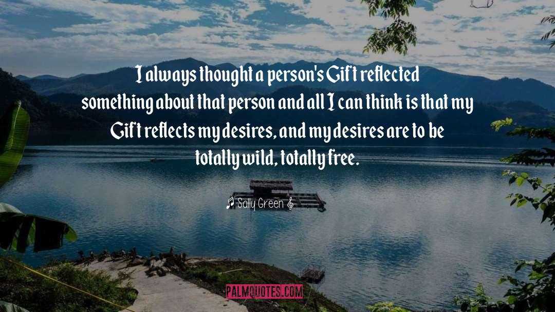 Sally Green Quotes: I always thought a person's