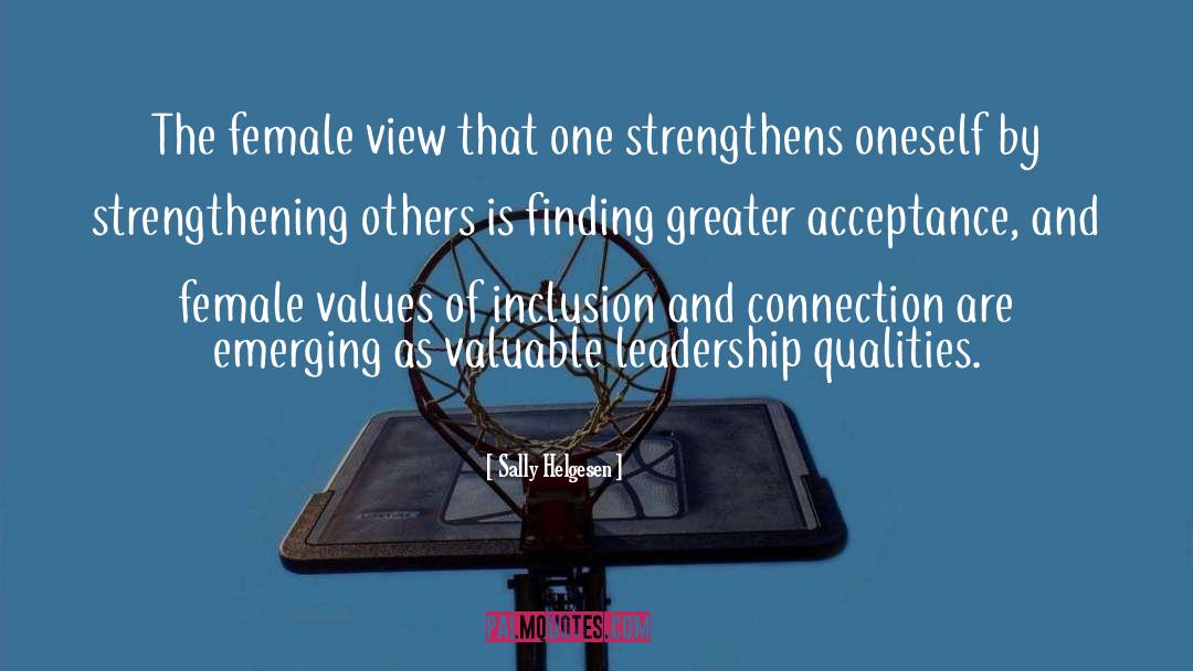 Sally Helgesen Quotes: The female view that one