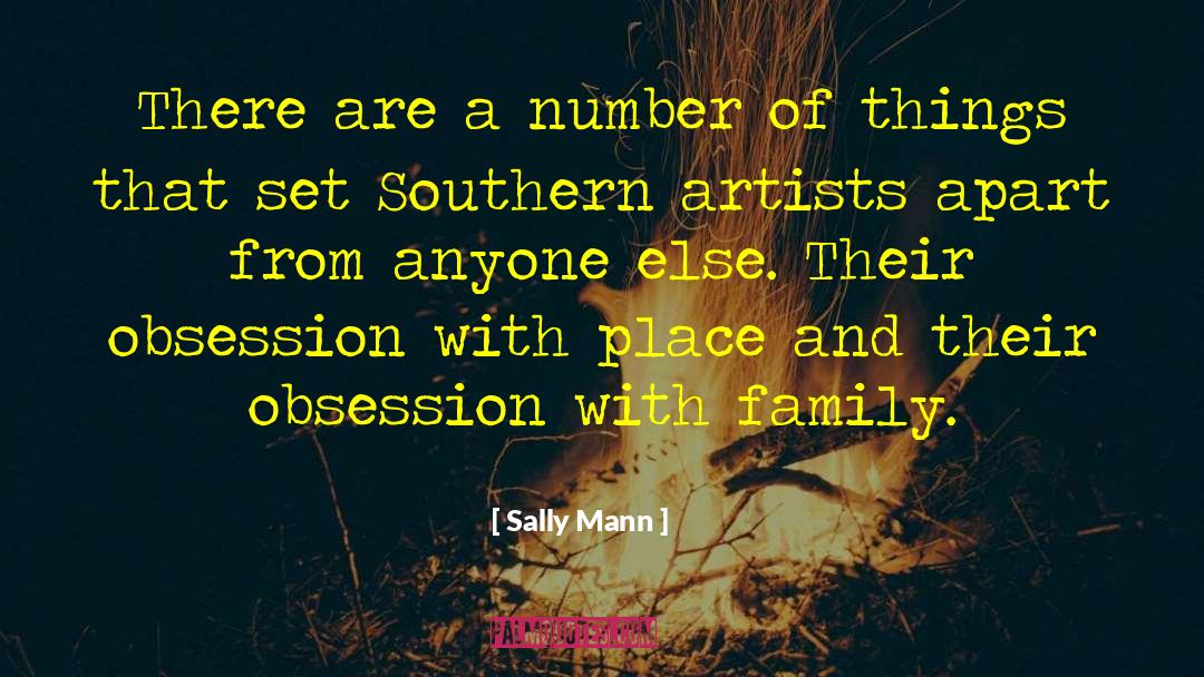 Sally Mann Quotes: There are a number of