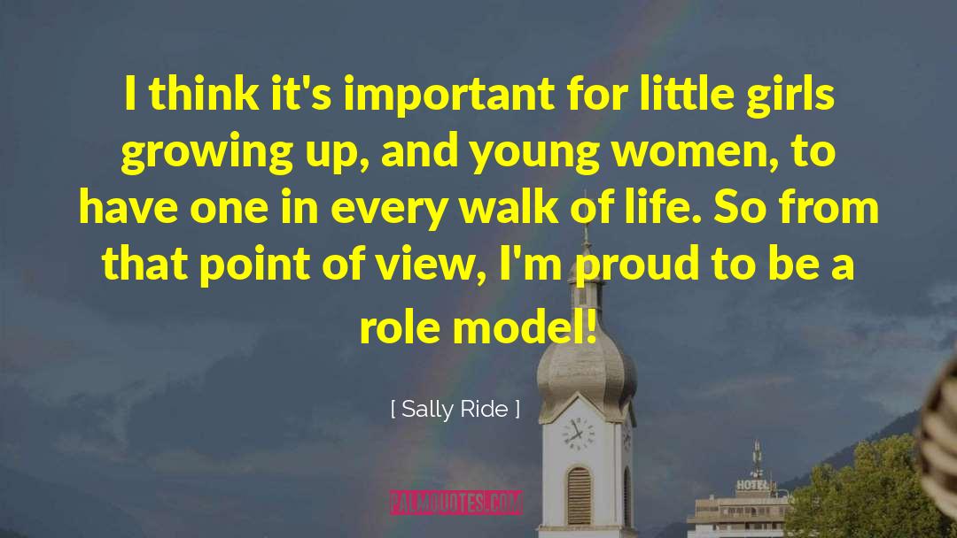 Sally Ride Quotes: I think it's important for