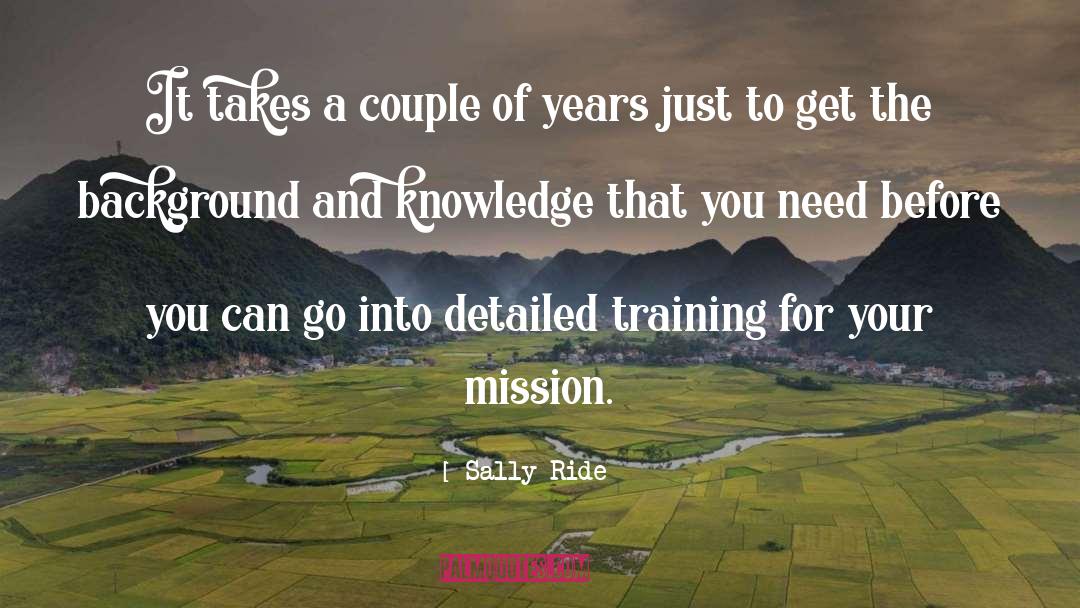 Sally Ride Quotes: It takes a couple of