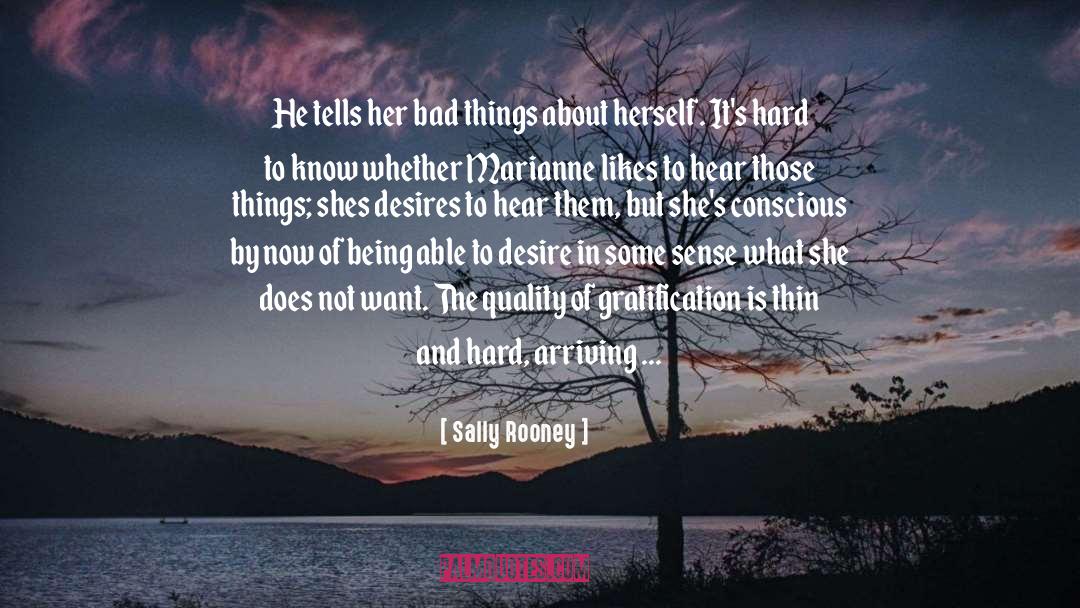 Sally Rooney Quotes: He tells her bad things