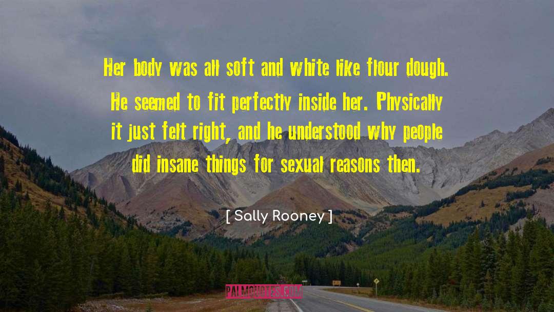 Sally Rooney Quotes: Her body was all soft