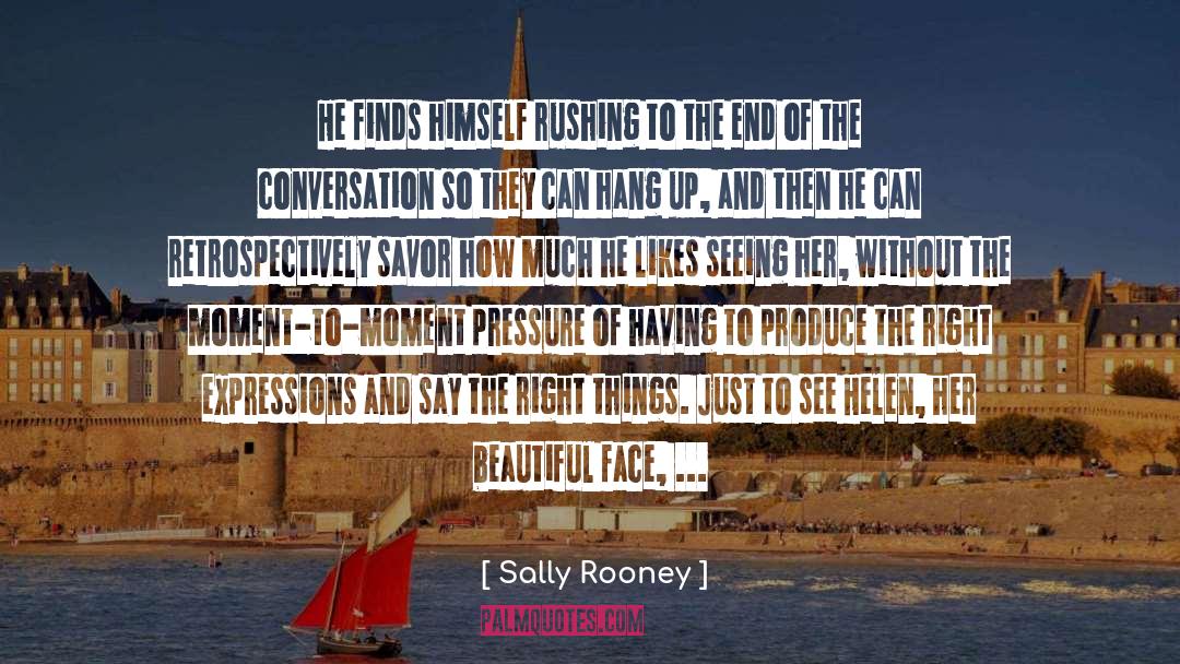Sally Rooney Quotes: He finds himself rushing to