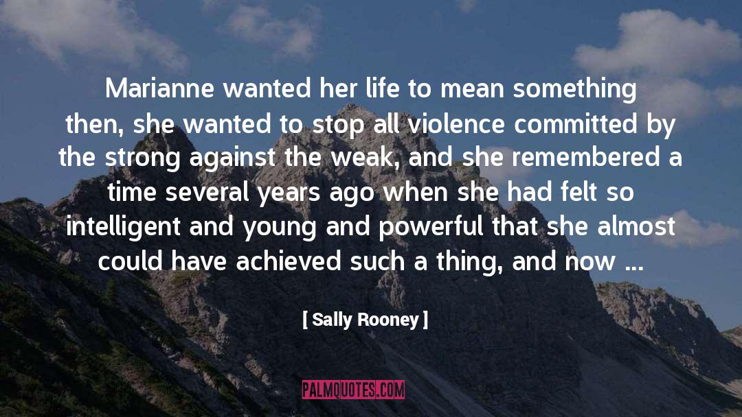 Sally Rooney Quotes: Marianne wanted her life to