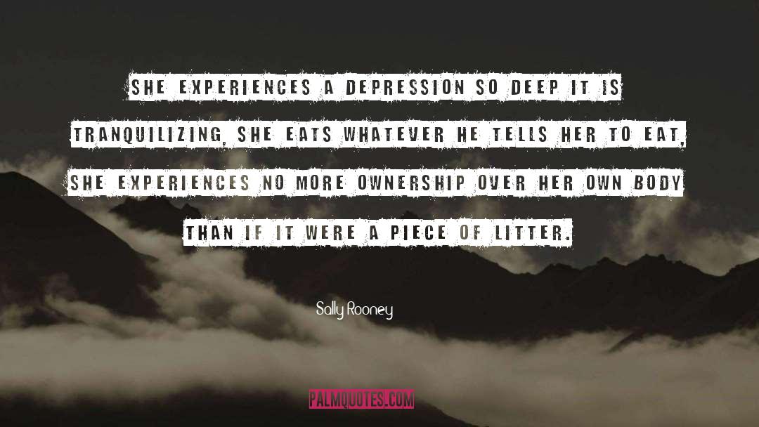 Sally Rooney Quotes: She experiences a depression so