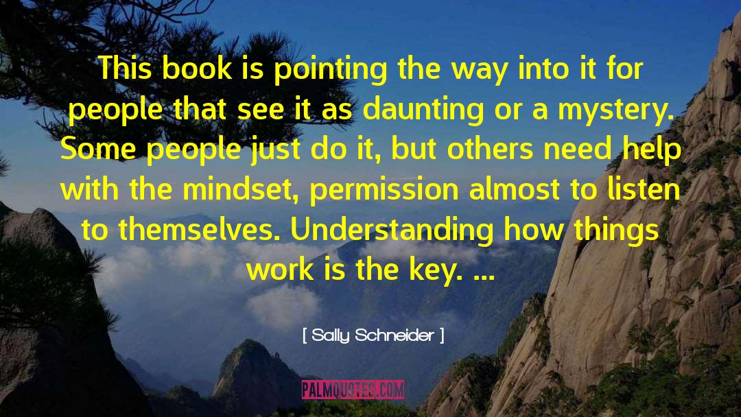 Sally Schneider Quotes: This book is pointing the