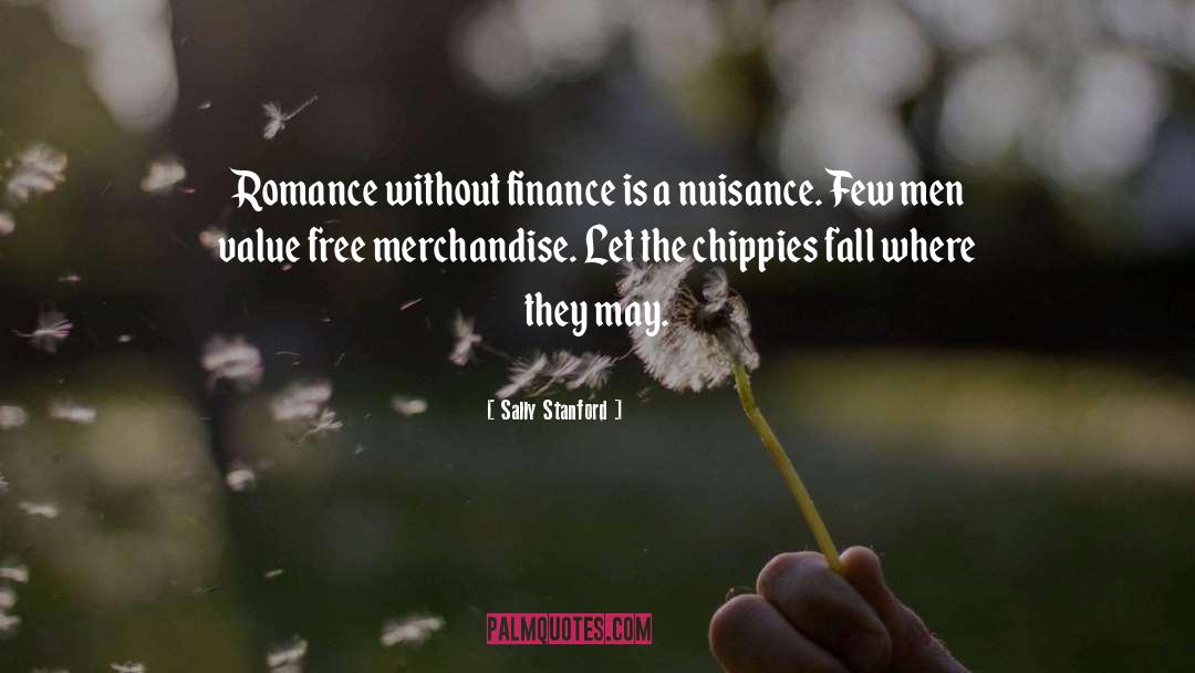 Sally Stanford Quotes: Romance without finance is a