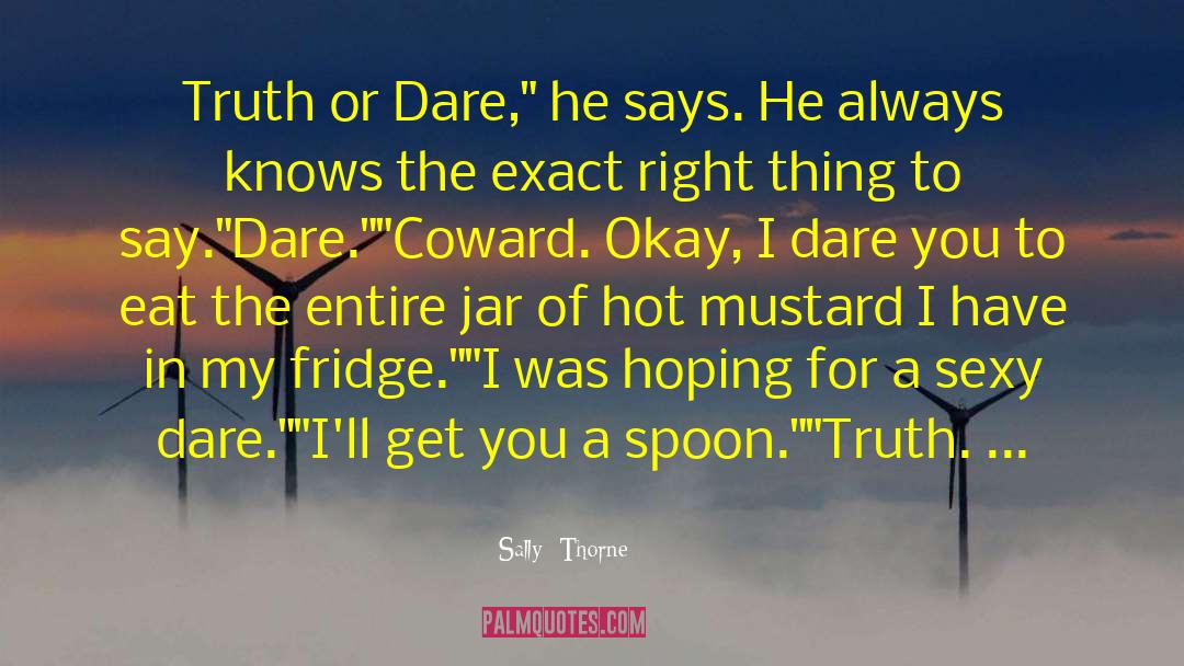 Sally Thorne Quotes: Truth or Dare,