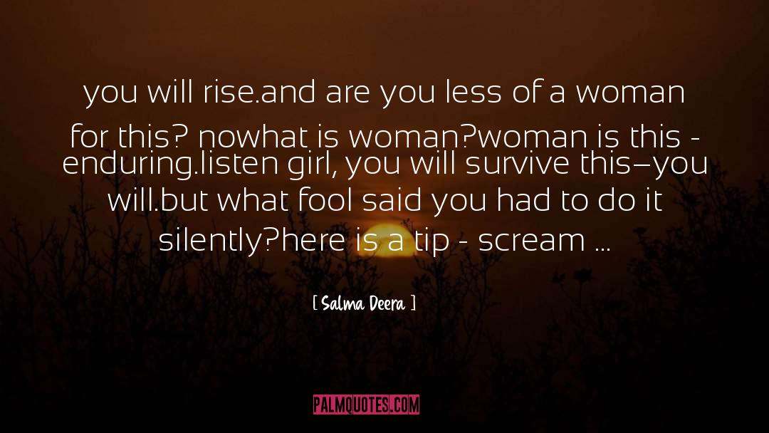 Salma Deera Quotes: you will rise.<br />and are