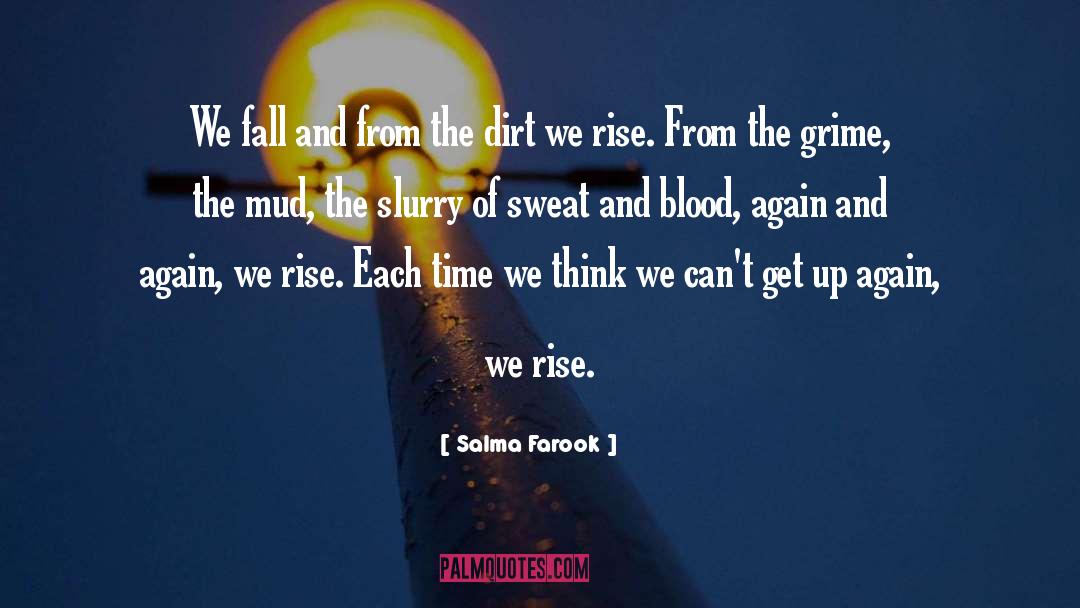 Salma Farook Quotes: We fall and from the