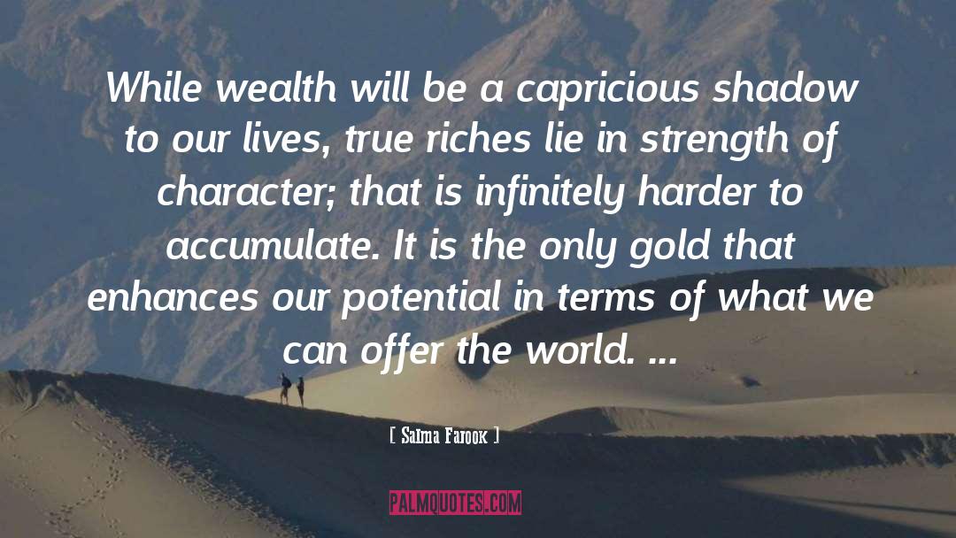Salma Farook Quotes: While wealth will be a