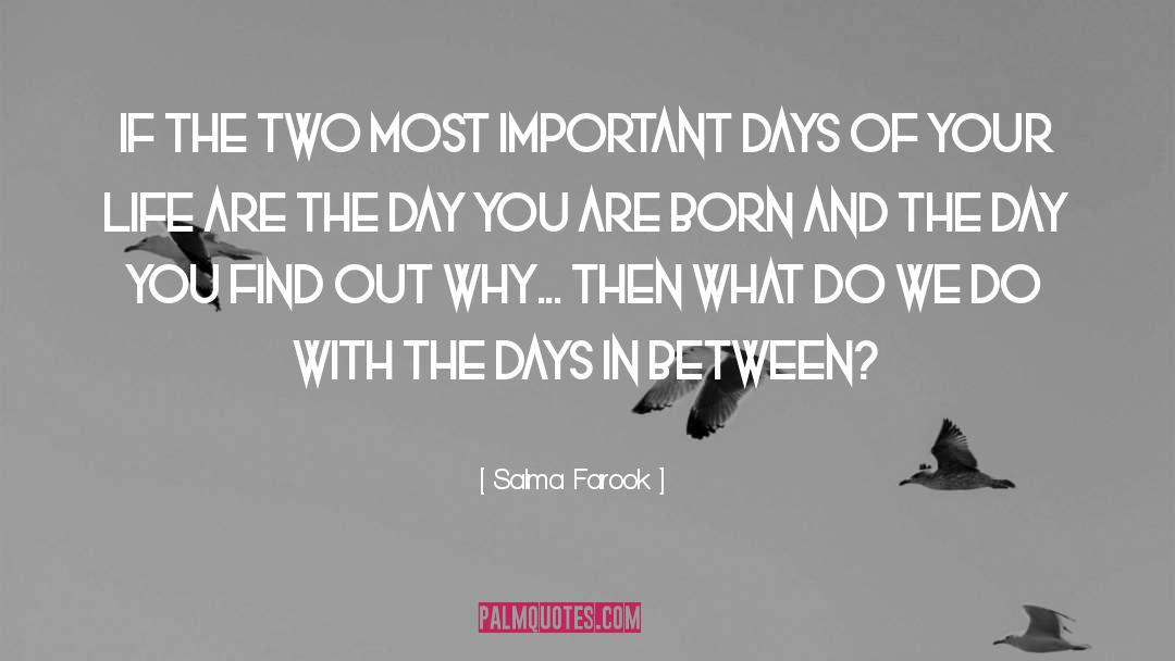 Salma Farook Quotes: If the two most important