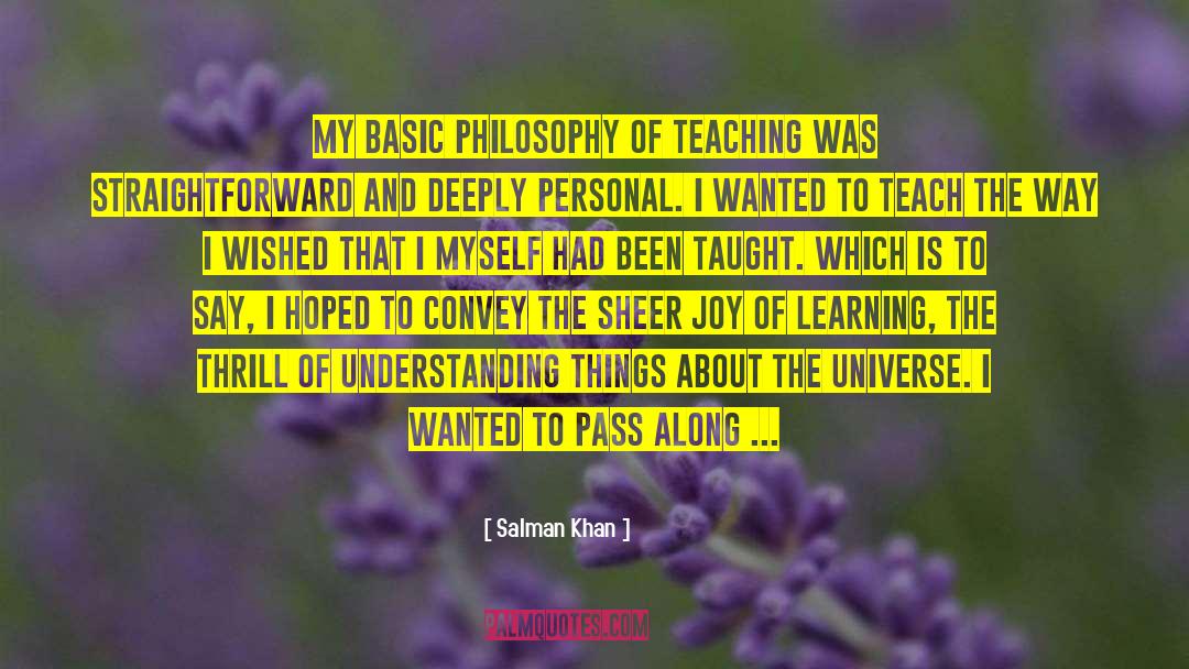 Salman Khan Quotes: My basic philosophy of teaching