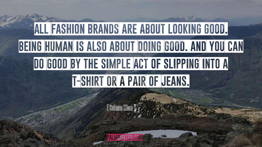Salman Khan Quotes: All fashion brands are about