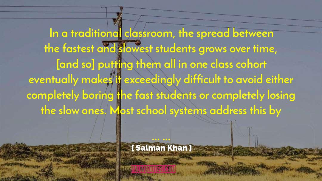 Salman Khan Quotes: In a traditional classroom, the