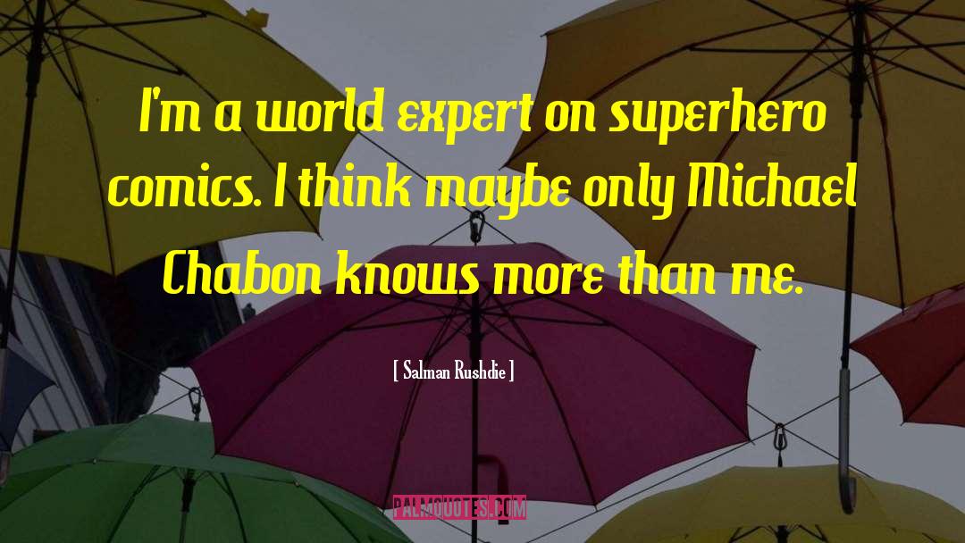 Salman Rushdie Quotes: I'm a world expert on