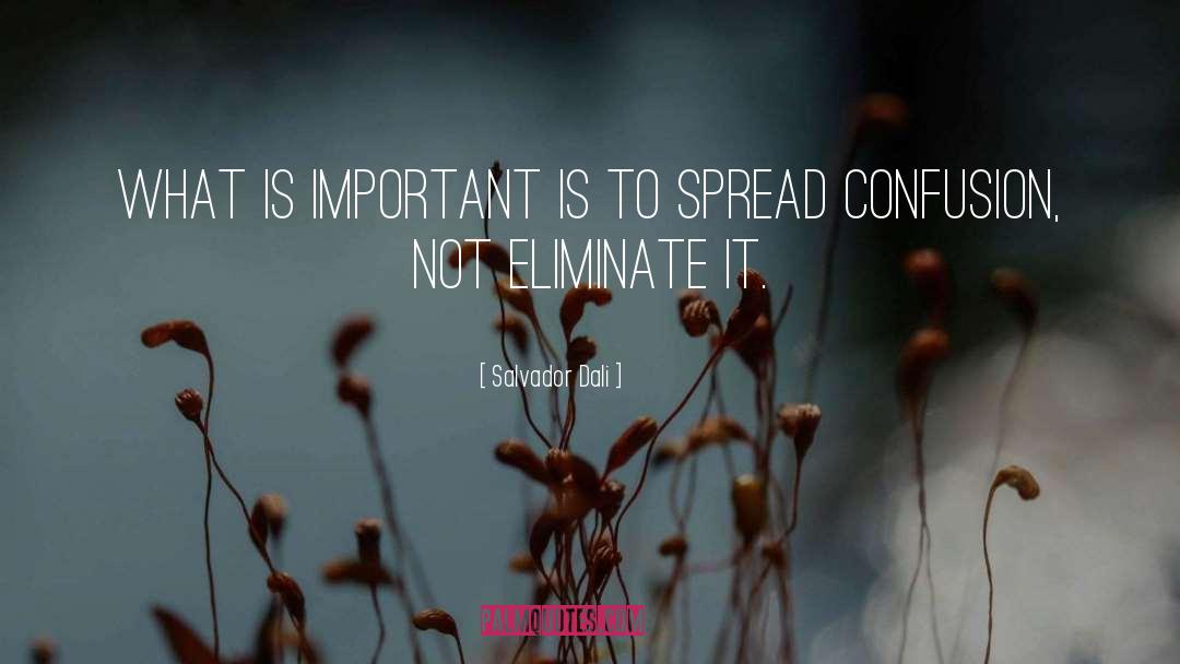 Salvador Dali Quotes: What is important is to