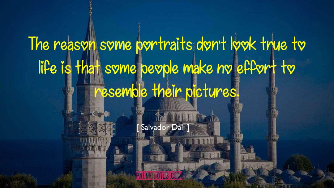 Salvador Dali Quotes: The reason some portraits don't