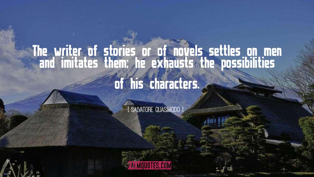 Salvatore Quasimodo Quotes: The writer of stories or