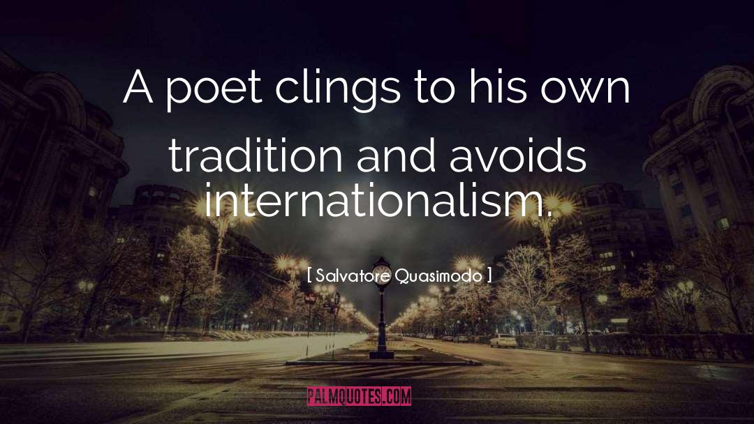 Salvatore Quasimodo Quotes: A poet clings to his