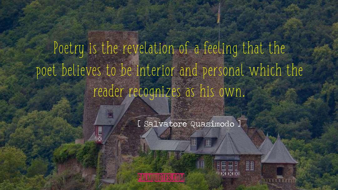 Salvatore Quasimodo Quotes: Poetry is the revelation of