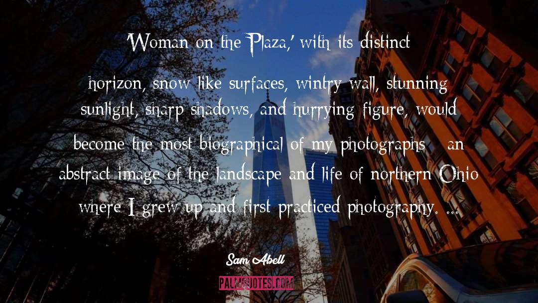 Sam Abell Quotes: 'Woman on the Plaza,' with