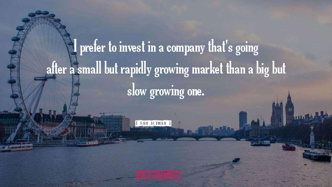 Sam Altman Quotes: I prefer to invest in