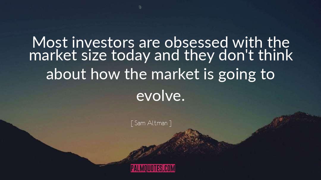 Sam Altman Quotes: Most investors are obsessed with