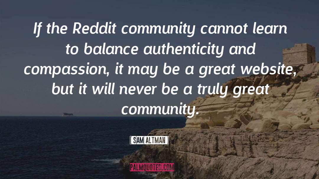 Sam Altman Quotes: If the Reddit community cannot