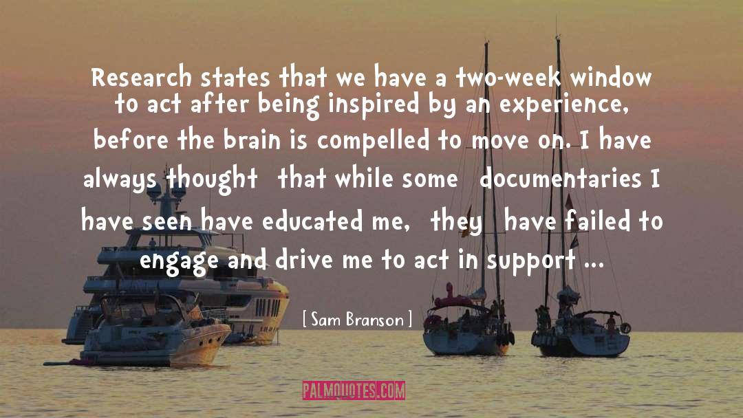Sam Branson Quotes: Research states that we have