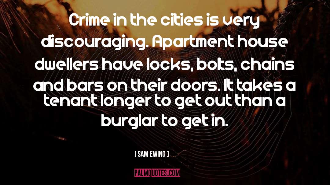 Sam Ewing Quotes: Crime in the cities is