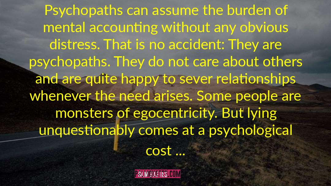 Sam Harris Quotes: Psychopaths can assume the burden