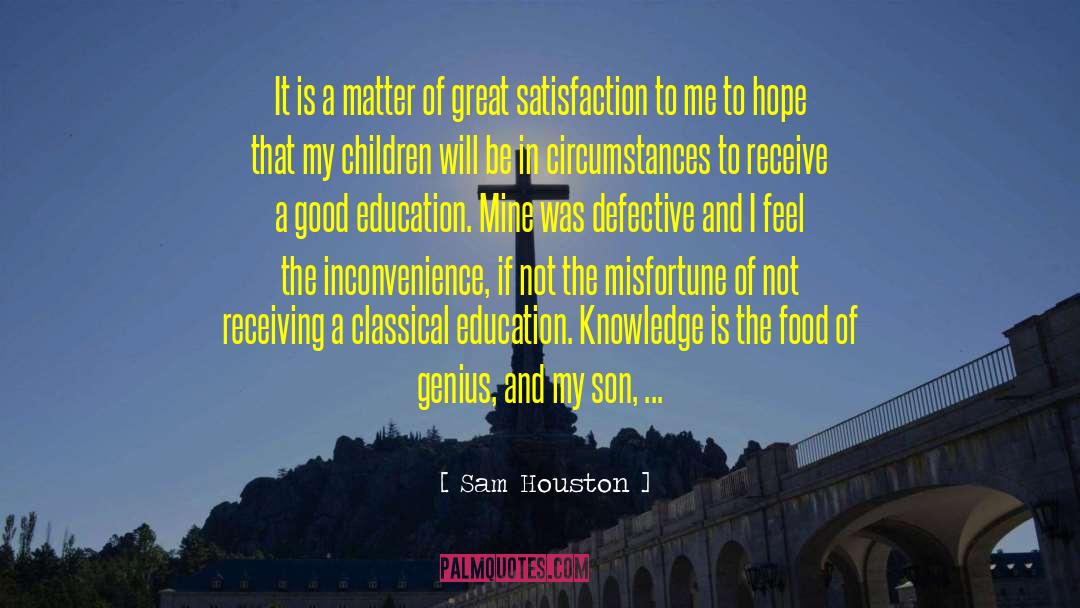 Sam Houston Quotes: It is a matter of