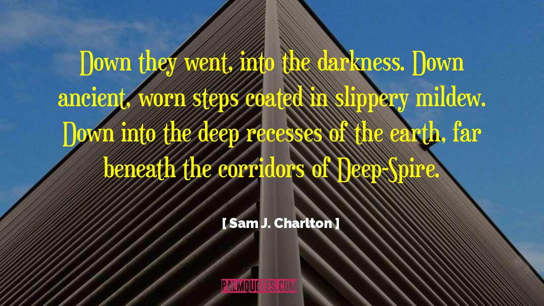 Sam J. Charlton Quotes: Down they went, into the