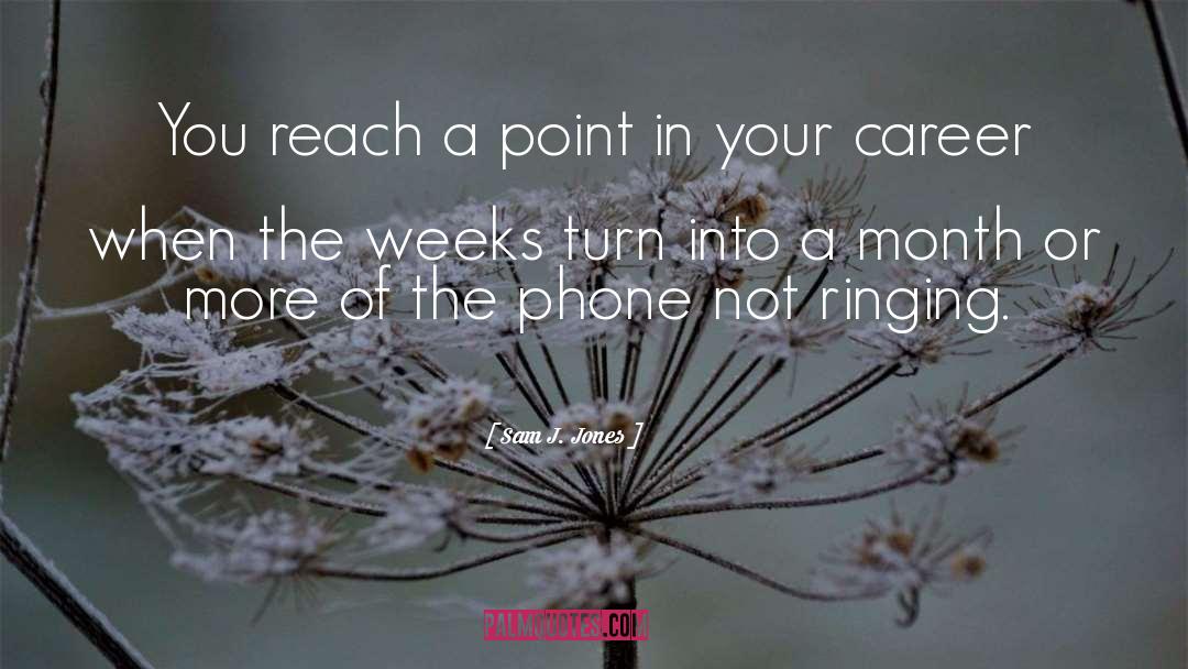 Sam J. Jones Quotes: You reach a point in