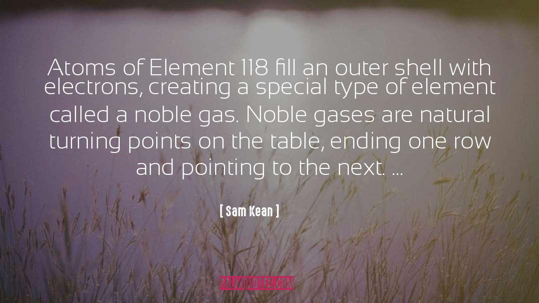 Sam Kean Quotes: Atoms of Element 118 fill