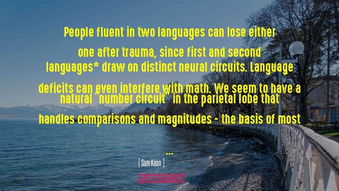 Sam Kean Quotes: People fluent in two languages