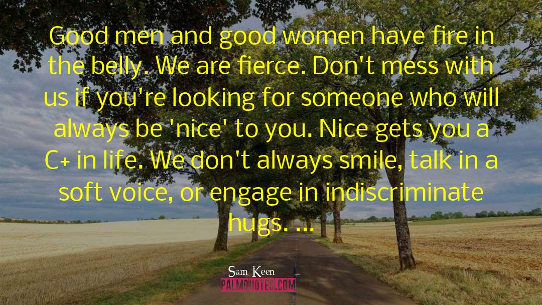 Sam Keen Quotes: Good men and good women