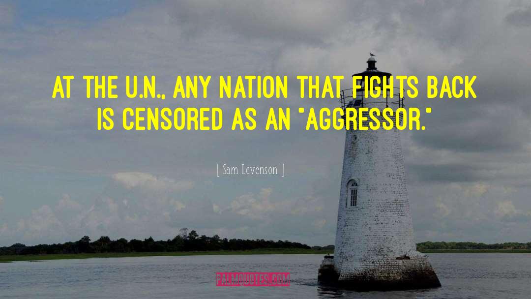 Sam Levenson Quotes: At the U.N., any nation