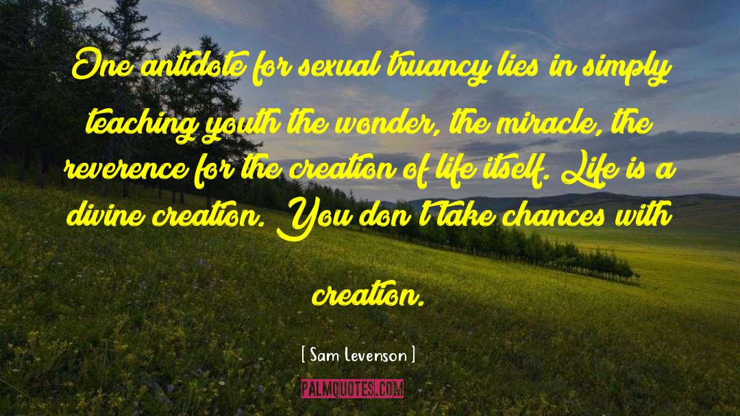 Sam Levenson Quotes: One antidote for sexual truancy